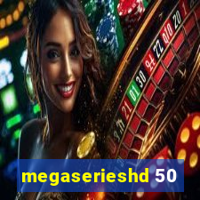 megaserieshd 50